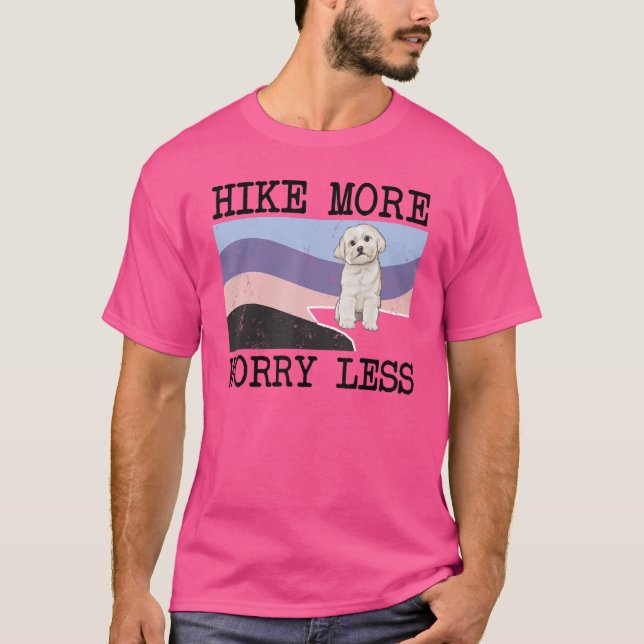 Maltesisk hike more Worry Less Graphic Hiking T Shirt (Framsida)