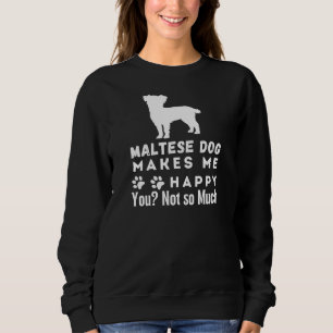 Maltesisk Hund gör mig Lycklig, inte så mycket T Shirt