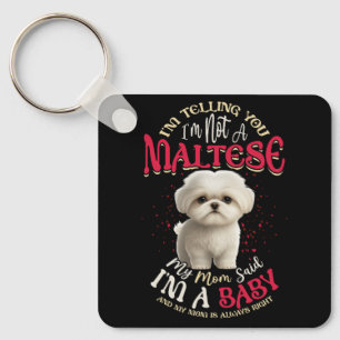 Maltesisk Mamma sa att jag är en Baby Mamma är all Nyckelring