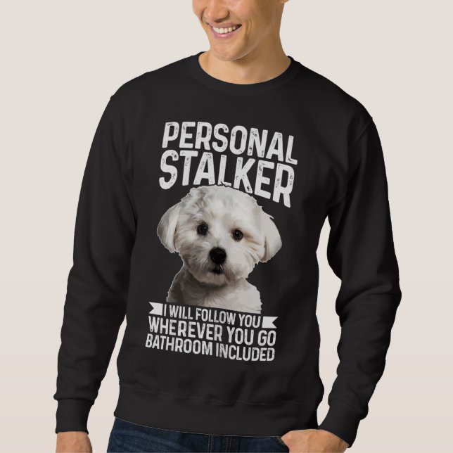 Maltesisk Personal Stalker Funny Cute Hund maltesi Lång Ärmad Tröja (Framsida)