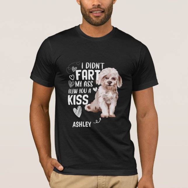 Maltesiska Didnt Fart Kiss Hund T Shirt (Framsida)