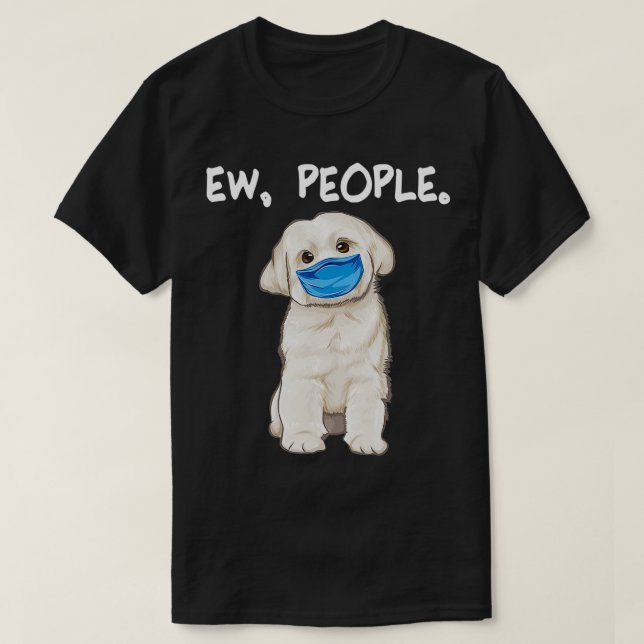 Maltesiska Ew People Hund Wearing Ansikte Mask T Shirt (Design framsida)
