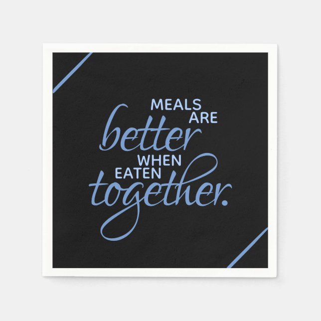Måltider är bättre när man äter tillsammans pappersservett (Framsidan)