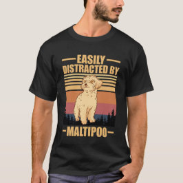 Maltipoo-älskare lätt distrad av maltipoo  t shirt