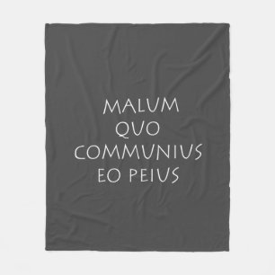 Malum quo commununius eo peius fleecefilt