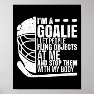 Målvakt Ishockey Målvakt Roligt Jag Är En Målvakt Poster