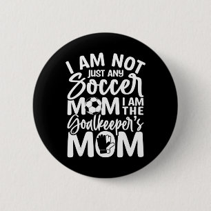 Målvakt mamma - Fotbollsmålvakt Mamma Mors Dag Wo Knapp