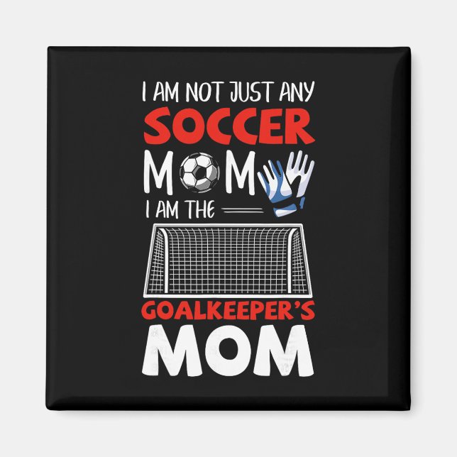 Målvakt mamma fotbollsmålvakter mödrar magnet (Framsidan)
