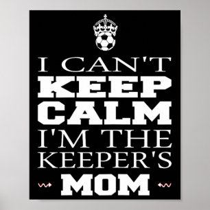 Målvakt mamma fotbollströja rolig jag kan inte var poster