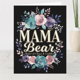 Mama Bear Ruler Of Chaos And Cuddles Floral Gift Kort