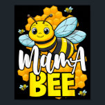 Mama Bee Family Bee First Bee Day Outfits  Poster<br><div class="desc">Mama Bee Family Bee First Bee Day Outfits</div>