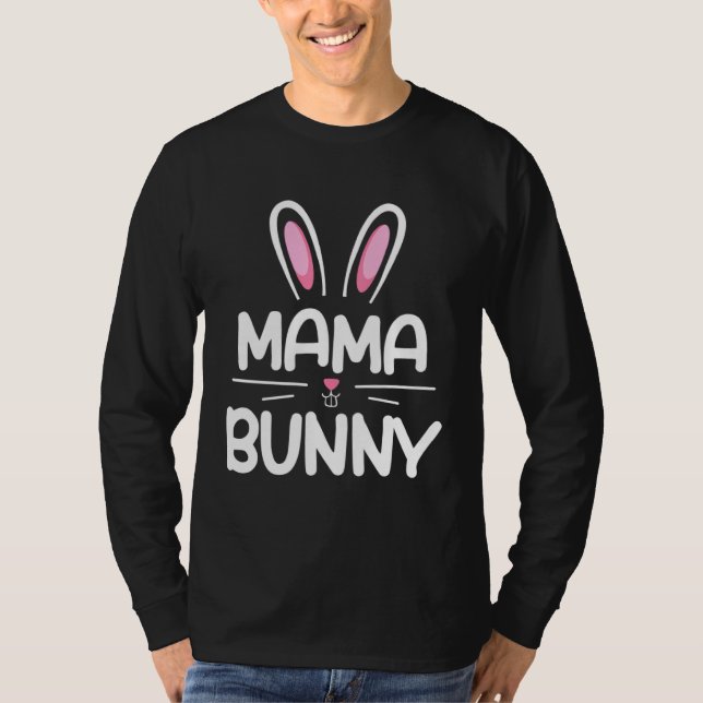 Mama Bunny Family Matching Outfits Mother s Day Pa T Shirt (Framsida)