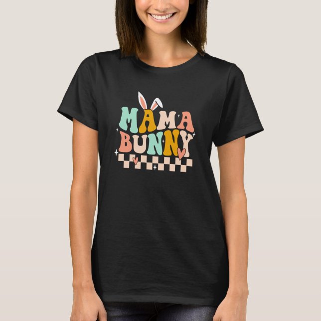 Mama Bunny Rabbit Eggs Hunting Groovy Happy Easter T Shirt (Framsida)