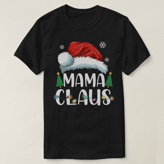 Mama Claus Santa Christmas Matching Family Pajama  T Shirt (Design framsida)