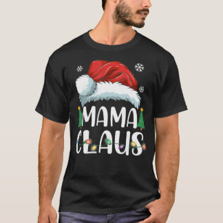 Mama Claus Santa Christmas Matching Family Pajama  T Shirt