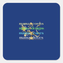 Mama Cooks Mama Designs Mama Cares Mama Loves
