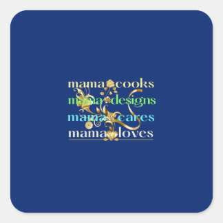 Mama Cooks Mama Designs Mama Cares Mama Loves Fyrkantigt Klistermärke