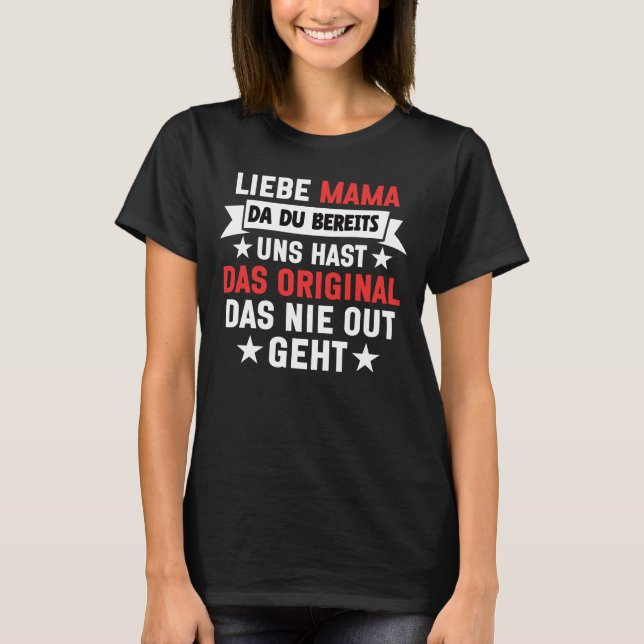 Mama Du Hast Bereits Uns T Shirt (Framsida)