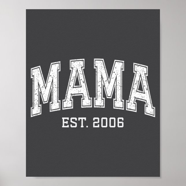 Mama Est 2006 Mom D Mothers Day Ized  Poster (Framsidan)