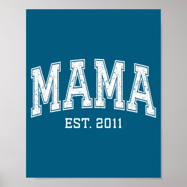 Mama Est 2011 Mom D Mothers Day Ized  Poster (Framsidan)