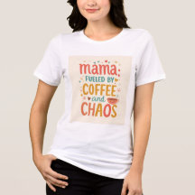 Mama Fueled By Coffee And Chaos Trendy Script Mom