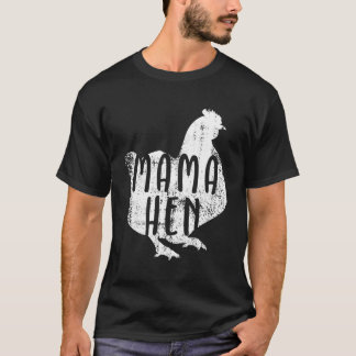 Mama Hen Kyckling Tematisk Present För Kycklingäga T Shirt