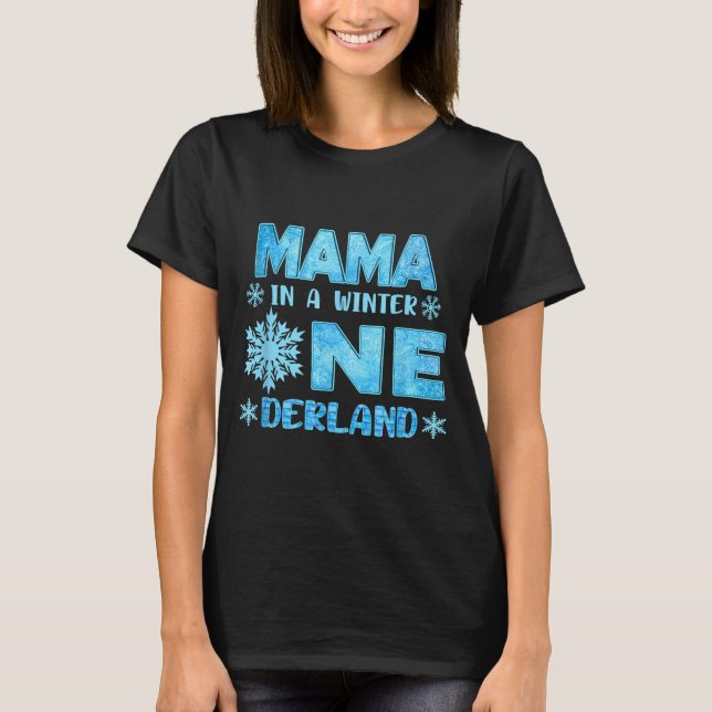 Mama In A Winter Onederland Bday Girl Sweet Snowfl T Shirt (Framsida)