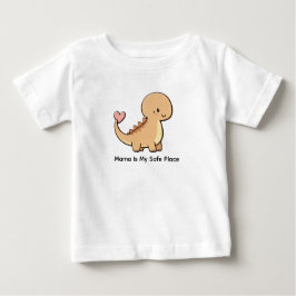 Mama Is My Safe Place baby t shirt
