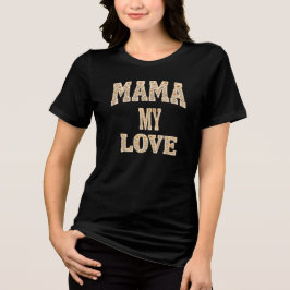 MAMA MIN KÄRLEK Blommig typografi Vintage vilda bl T Shirt