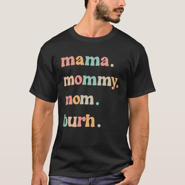 Mama Mommy Mom Burh Mother s Day Groovy Retro Best T Shirt (Framsida)