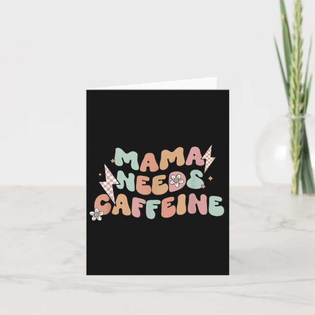 Mama Needs Caffeine Funny Quote For Moms  Kort (Framsida)