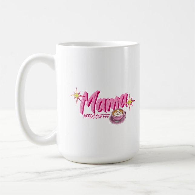 Mama Needs Coffee Funny Mom  Kaffemugg (Vänster)