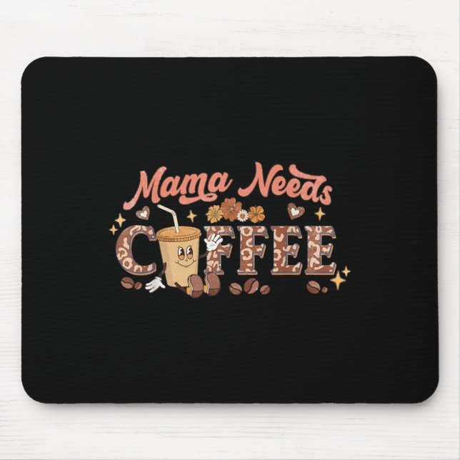 Mama Needs Coffee, Mother's Day Caffeine Lovers  Musmatta (Framsidan)