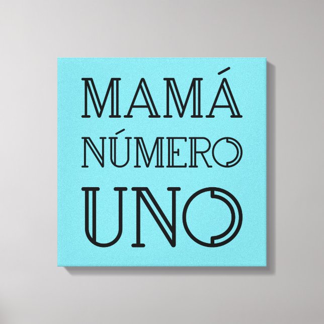Mamá Número Uno Trendig Typography on Bright Blue Canvastryck (Framsida)