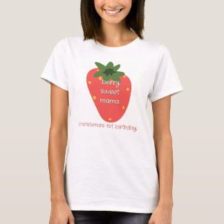 Mama of the Berry Sweet One T Shirt