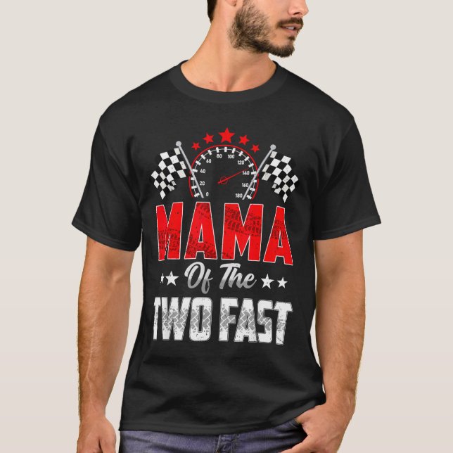 Mama Of The Two Fast 2nd Birthday Racing Car Famil T Shirt (Framsida)