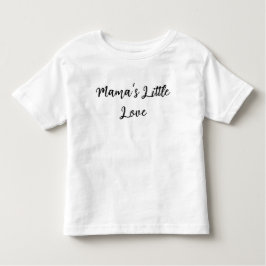 Mama’s Little Love Baby T Shirt