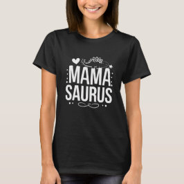 Mama Saurus T Shirt