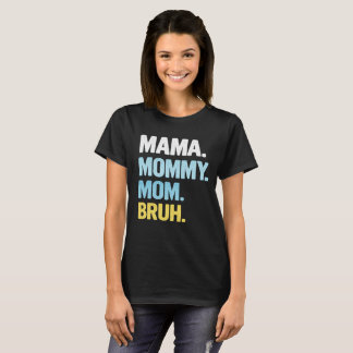 Mama Shirt for Women Mama Mommy Mom Bruh Mother's  T