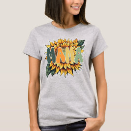 MAMA Sunflower T Shirt