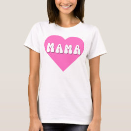 MAMA  T SHIRT