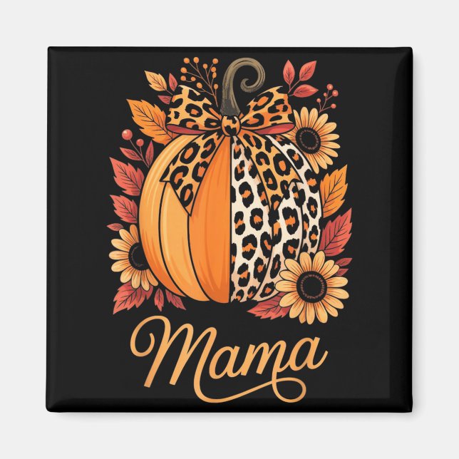 Mama Thanksgiving Leopard Pumpkin Sunflower Coquet Magnet (Framsidan)