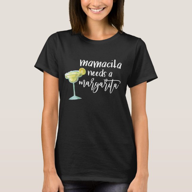 Mamacita Behöver en Margarita Roligt T Shirt (Framsida)