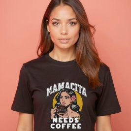 mamacita behöver kaffepretro hispanic mamma cafe t shirt