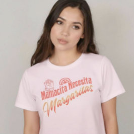 Mamacita Necesita Margaritas Rosa T Shirt