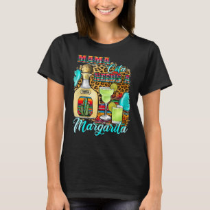 Mamacita Need A Margarita Tequila Mors dag Cin T Shirt