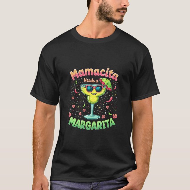 Mamacita Needs a Margarita Cinco De Mayo Party T Shirt (Framsida)