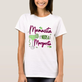Mamacita Needs A Margarita T Shirt