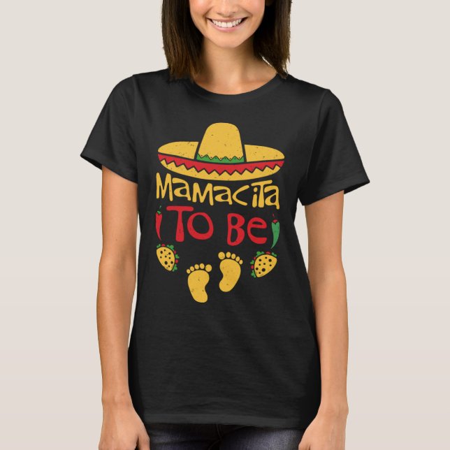 Mamacita to Be 5 De Mayo Pregnancy Mexican Pregnan T Shirt (Framsida)