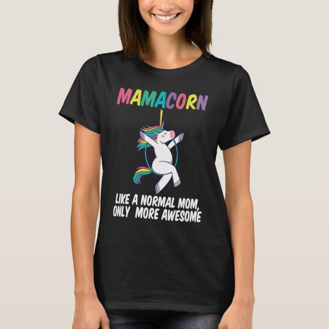 Mamacorn Aerial Hoop Unicorn Funny Mother's Day T Shirt (Framsida)
